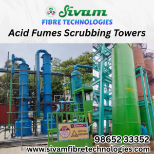 Acid Fumes Scrubbing Tower Manufacturer – Sivam Fibre Technologies